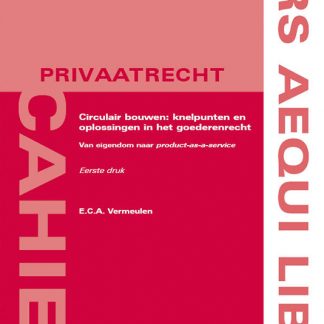 Circulair bouwen: knelpunten en oplossingen in het goederenrecht